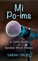 Mi Po-ims: A little book of spoken word poems