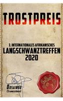 Trostpreis 3. Internationales Langschwanztreffen 2020