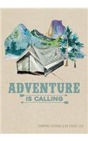 Camping Journal & RV Travel Logbook, Adventure Is Calling Tent: (3 Caravanning Campsite Log Books)