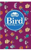 Bird Watching Journal: (Bird Watching Journals)