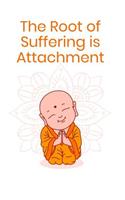 The Root of Suffering Is Attachment