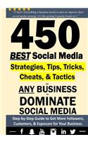 450 BEST Social Media Strategiesfor ANY Business to DOMINATE Social Media