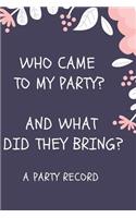 Who Came to My Party? and What Did They Bring?