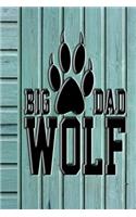 Big Dad Wolf: Dad Journal, Notebook for Dad, Gift for Dads Father's Day Gift, Journal Notebook for Men
