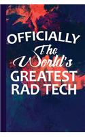 Officially the World's Greatest Rad Tech: Gift for Radiology Tech, Clinical Notes and X-Ray Study Notebook or Journal.