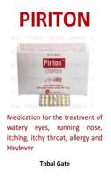 Piriton: Medication for the Treatment of Watery Eyes, Running Nose, Itching, Itchy Throat, Allergy and Hayfever