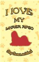 I Love My Lhasa Apso - Dog Owner Notebook: Doggy Style Designed Pages for Dog Owner to Note Training Log and Daily Adventures.(120 I Love My Dog)