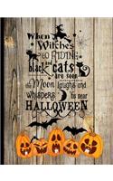 When Witches Go Riding: Black Cats Witch Jack O Lantern Journal Halloween Inspired Autumn Journal