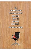 An Emotional Involvement can Only Lead to Getting Involved... Emotionally