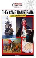 Aust Geographic History They Came To Australia