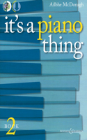 It's a Piano Thing - Book 2