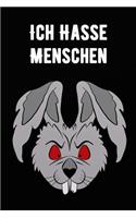 Ich Hasse Menschen: Notizbuch Für Pessimisten Miesmacher Schwarzmaler Nörgler Streitsüchtige Und Querulanten Teenager 120 Seiten Mit Punktraster - Dot Grid - Journal