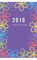 2019 A Yearly Planner: In Purple with Flowers