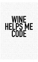 Wine Helps Me Code