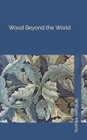 Wood Beyond the World