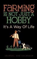 Farming Is Not Just a Hobby It's a Way of Life