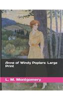 Anne of Windy Poplars: Large Print