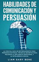 Habilidades de Comunicación Y Persuasión[communication and Persuasion Skills]