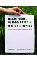 Designers Visionaries and Other Stories