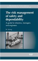 The Risk Management of Safety and Dependability: A Guide for Directors, Managers and Engineers