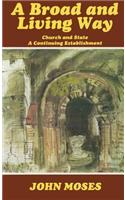A Broad and Living Way: Church and State - A Continuing Establishment(English)