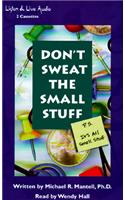 Don't Sweat the Small Stuff: P.S. it's All Small Stuff