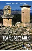 Tea & Bee's Milk: Our Year in a Turkish Village