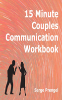 15 Minute Couples Communication Workbook