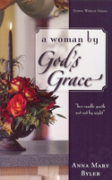 A Woman by God's Grace