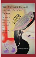 The Secret Island and the Enticing Flame