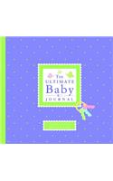 Ultimate Baby Journal