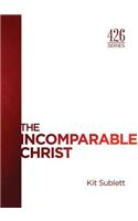 Incomparable Christ