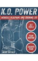 K.O. Power Workout Blueprint and Training Log