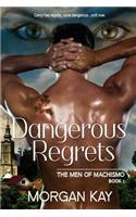 Dangerous Regrets