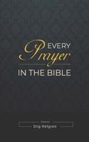 Every Prayer in the Bible