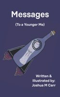 Messages to a Younger Me