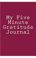 My Five Minute Gratitude Journal