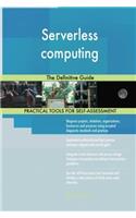 Serverless Computing: The Definitive Guide