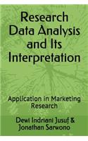 Research Data Analysis and Its Interpretation: Application in Marketing Research