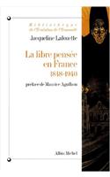 Libre-Pensee En France, 1848-1940 (La)