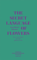 The Secret Language of Flowers
