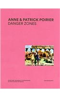 ANNE AMP PATRICK POIRIER DANGER ZONES