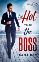Too HOT to be the BOSS