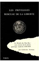 Les Privileges, Berceau de la Liberte