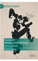 Excess in Modern Irish Writing