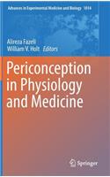 Periconception in Physiology and Medicine