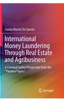 International Money Laundering Through Real Estate and Agribusiness