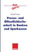 Presse- Und Öffentlichkeitsarbeit in Banken Und Sparkassen