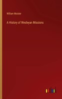 A History of Wesleyan Missions