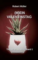 (M)Ein Valentinstag